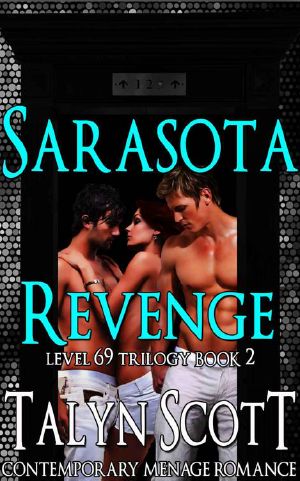 [Level 69 Trilogy 02] • Sarasota Revenge